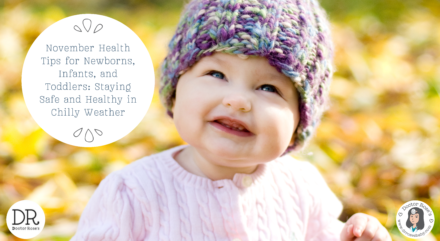 November Health Tips for Infants and Toddlers: Staying Safe and Healthy in Chilly Weather