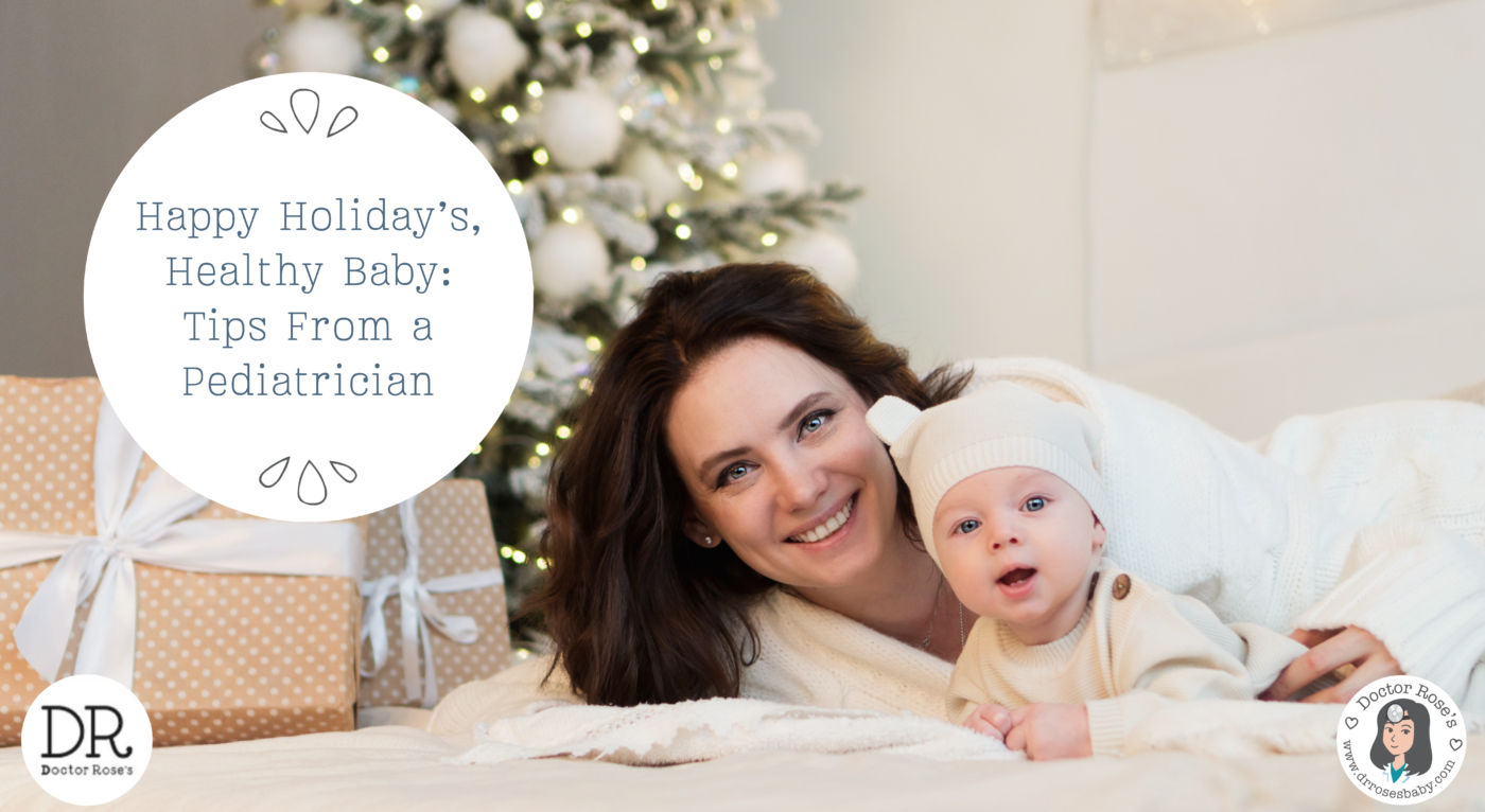 Happy Holiday’s, Healthy Baby: Tips From a Pediatrician