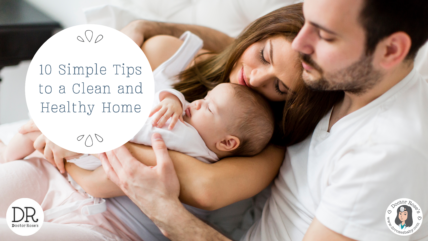 10 Simple Tips to a Clean and Healthy Home , new parents cuddling with baby