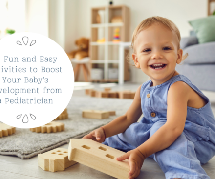 10 Fun and Easy Activities to Boost Your Baby's Development from a Pediatrician