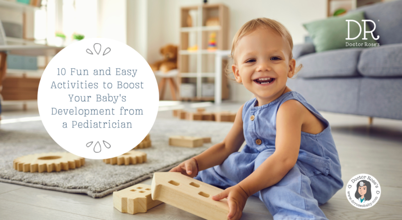 10 Fun and Easy Activities to Boost Your Baby's Development from a Pediatrician
